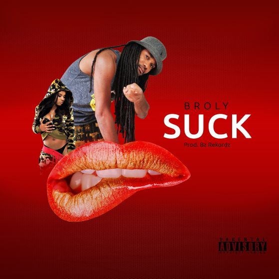Visuels 16 Broly - Suck (Prod. Bz Rekordz)